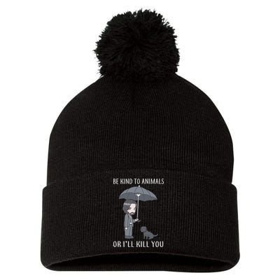 Be Kind To Animals Or I'll Kill You Pom Pom 12in Knit Beanie