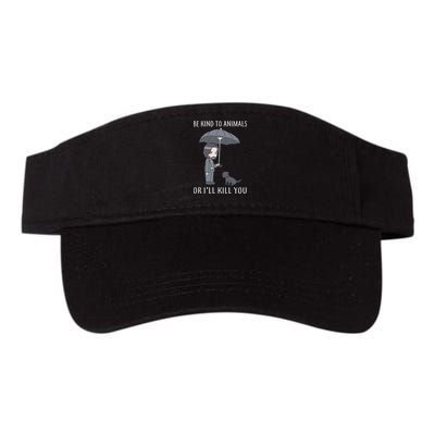 Be Kind To Animals Or I'll Kill You Valucap Bio-Washed Visor