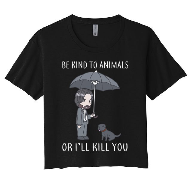 Be Kind To Animals Or I'll Kill You Crop Top
