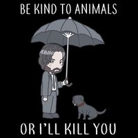 Be Kind To Animals Or I'll Kill You Women's V-Neck T-Shirt
