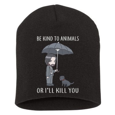 Be Kind To Animals Or I'll Kill You Short Acrylic Beanie