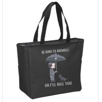 Be Kind To Animals Or I'll Kill You Zip Tote Bag