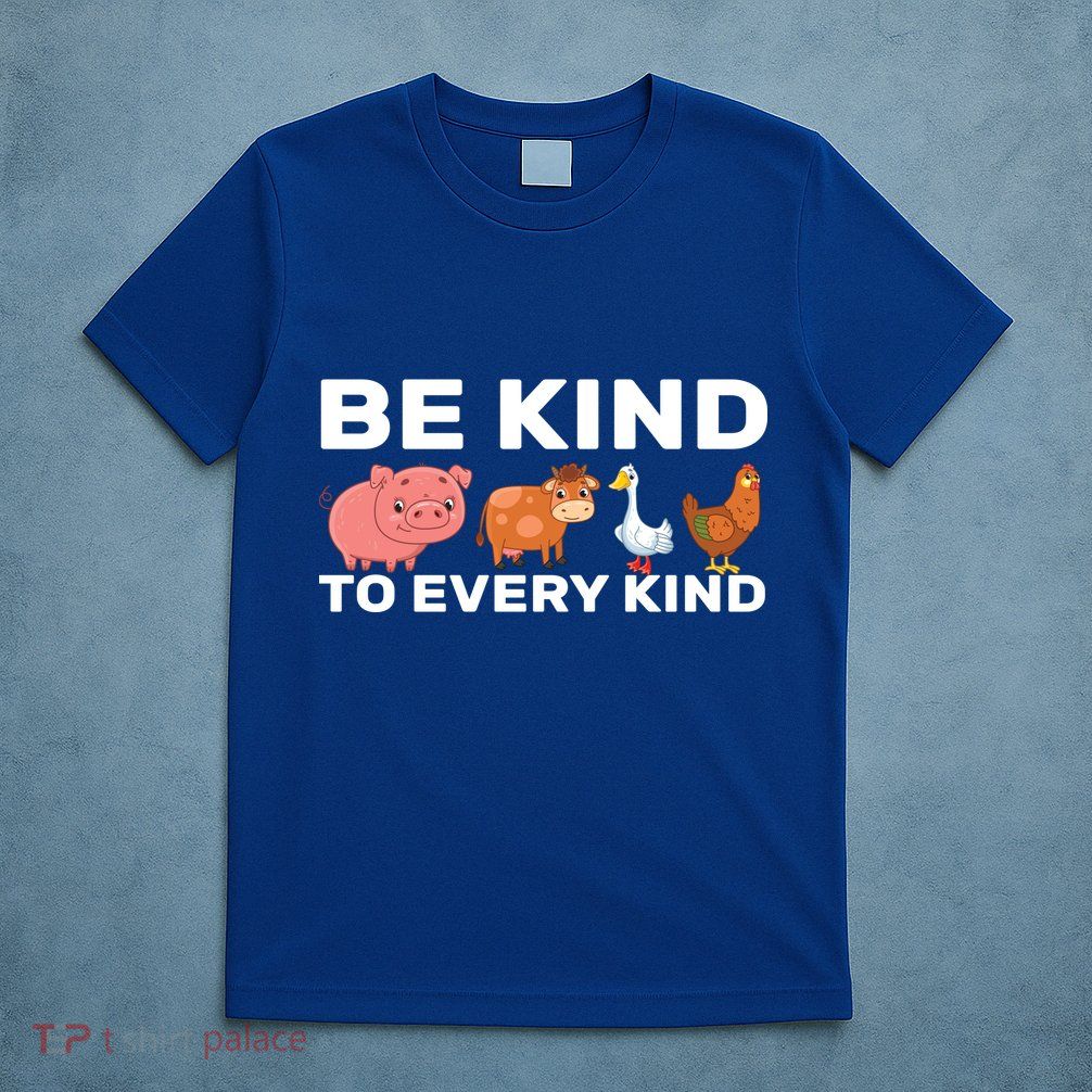 Be Kind To Every Kind T-Shirt