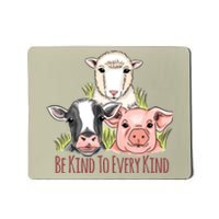 Be Kind To Every Kind Vegan Mousepad