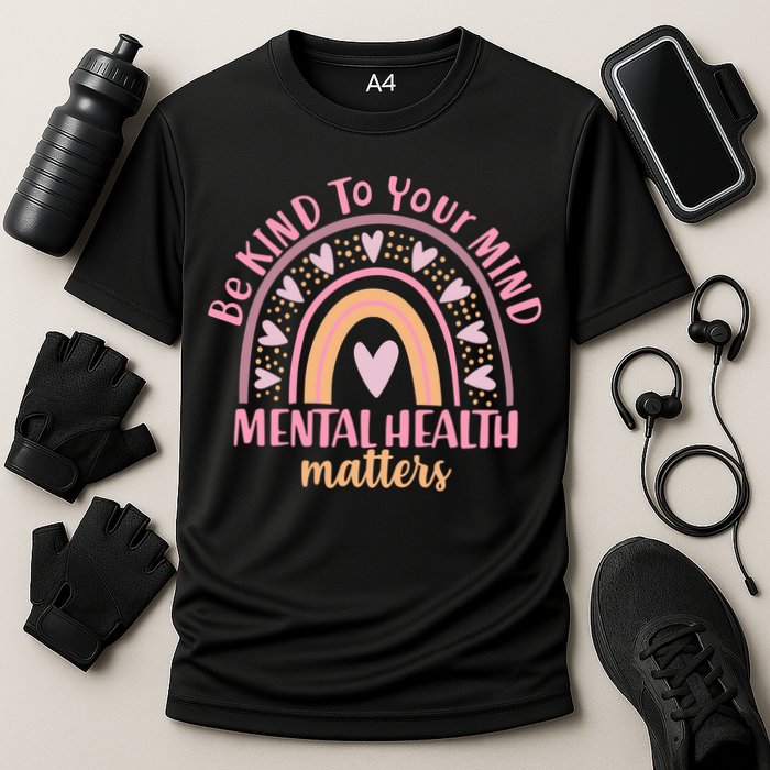 Be Kind To Your Mind Mental Health Matters Patten Rainbow Cooling Performance Crew T-Shirt