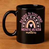 Be Kind To Your Mind Mental Health Matters Patten Rainbow 11oz C Handle Ceramic Mug