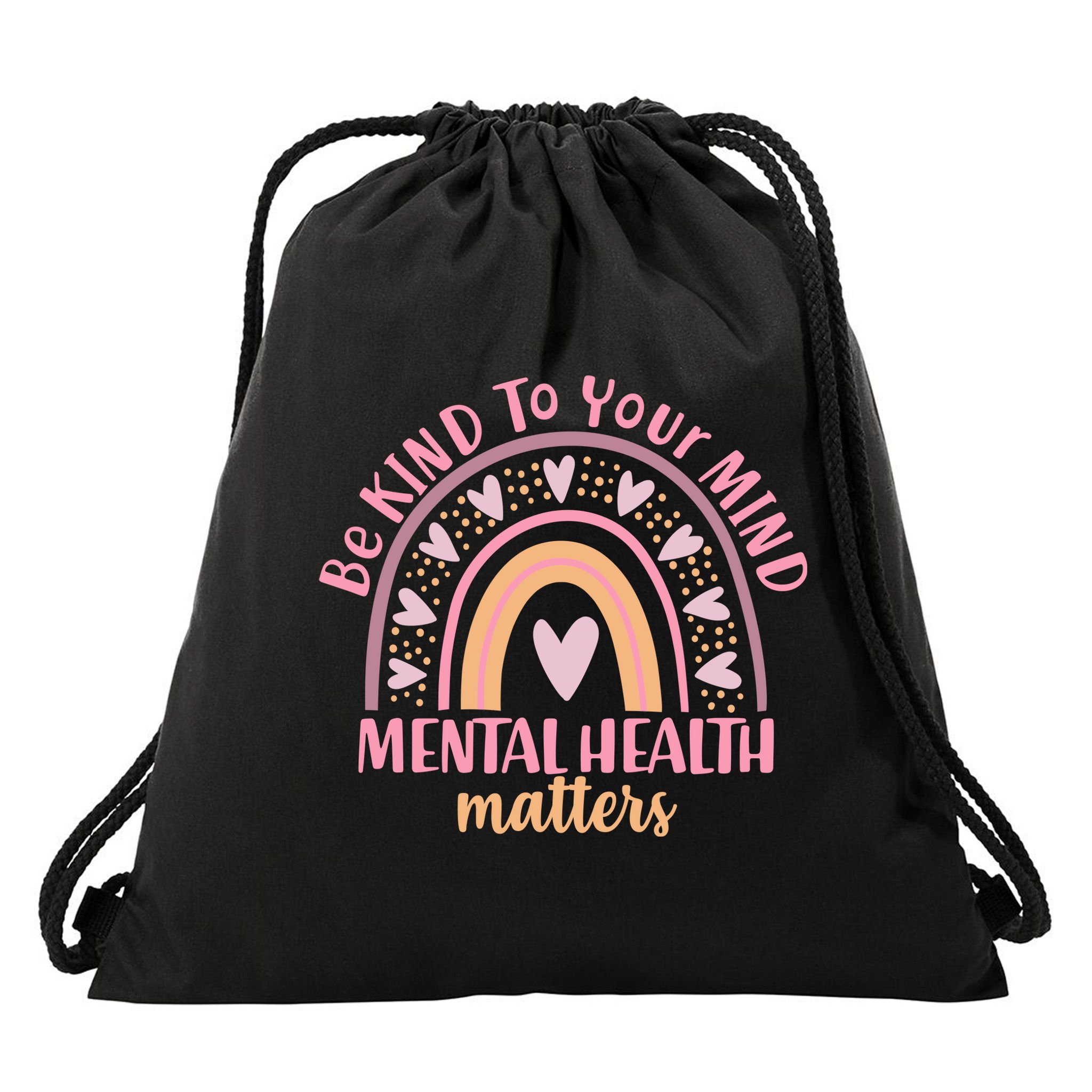 Be Kind To Your Mind Mental Health Matters Patten Rainbow Drawstring Bag
