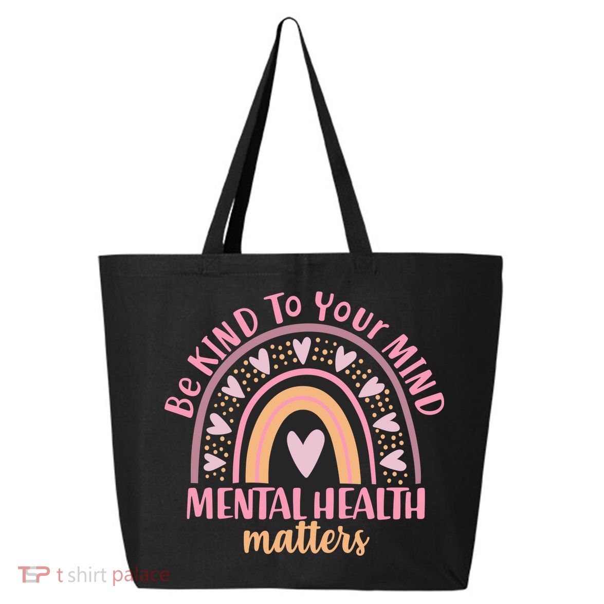 Be Kind To Your Mind Mental Health Matters Patten Rainbow 25L Jumbo Tote