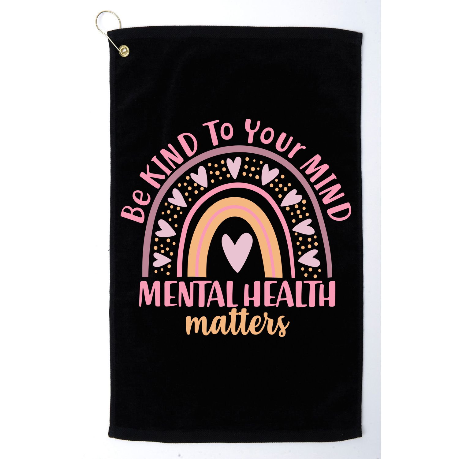Be Kind To Your Mind Mental Health Matters Patten Rainbow Golf Towel
