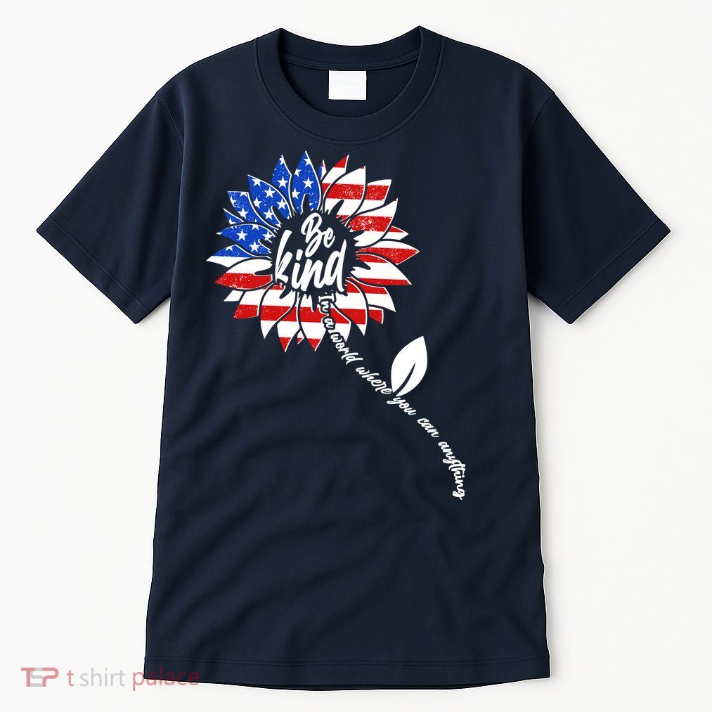 Be Kind USA American Sunflower Tall T-Shirt