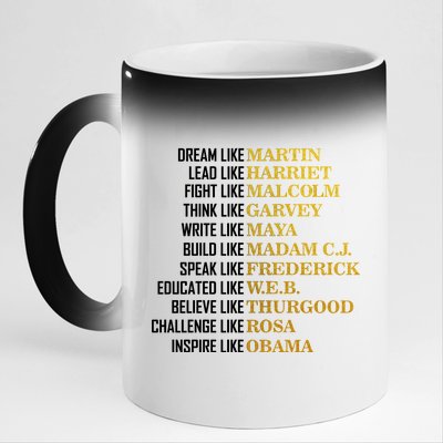 Be Like Inspiring Leaders Black History 11oz Black Color Changing Mug