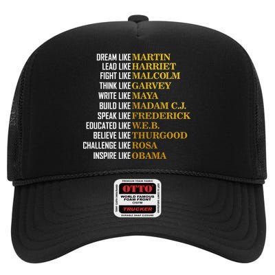 Be Like Inspiring Leaders Black History High Crown Mesh Back Trucker Hat