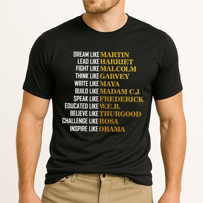 Be Like Inspiring Leaders Black History Cooling Performance Crew T-Shirt