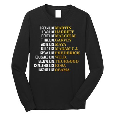 Be Like Inspiring Leaders Black History Long Sleeve Shirt