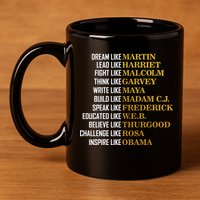 Be Like Inspiring Leaders Black History 11oz C Handle Ceramic Mug