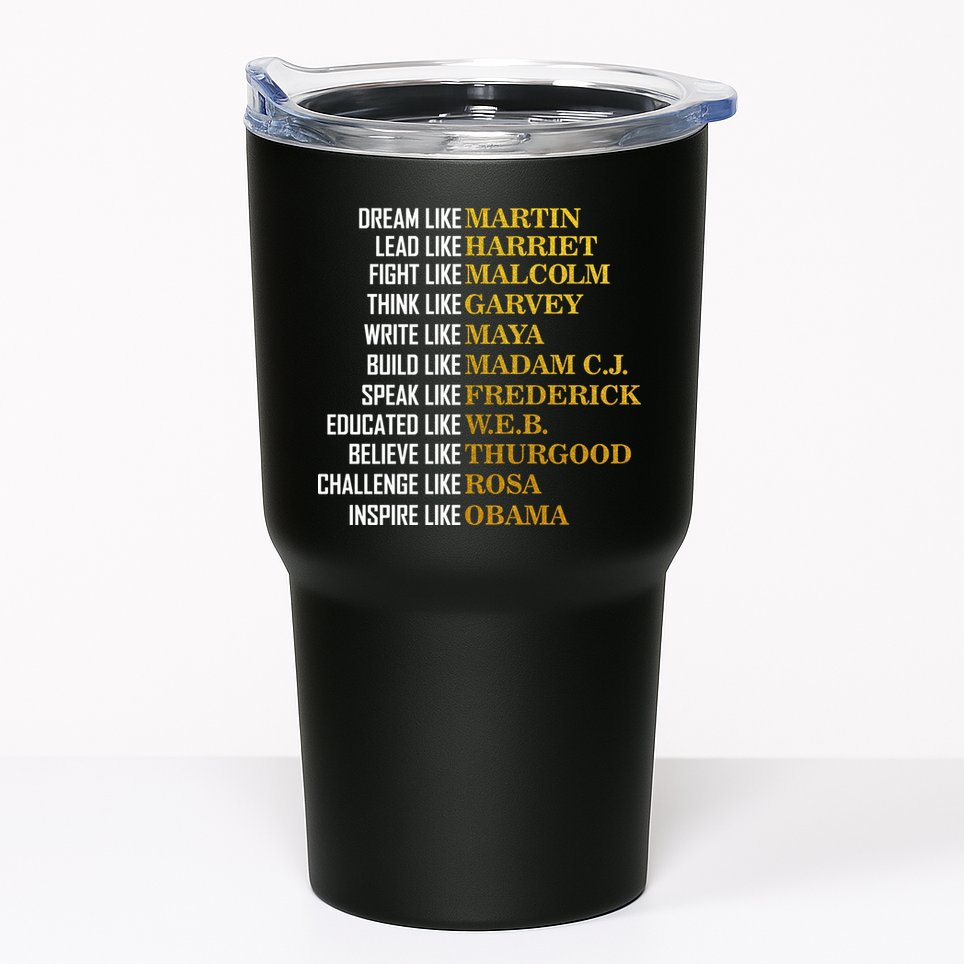 Be Like Inspiring Leaders Black History Tumbler