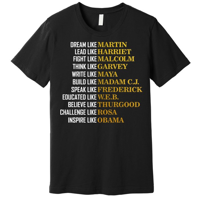 Be Like Inspiring Leaders Black History Premium T-Shirt