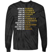 Be Like Inspiring Leaders Black History Tie-Dye Long Sleeve Shirt