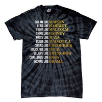 Be Like Inspiring Leaders Black History Tie-Dye T-Shirt