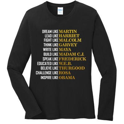 Be Like Inspiring Leaders Black History Ladies Long Sleeve Shirt
