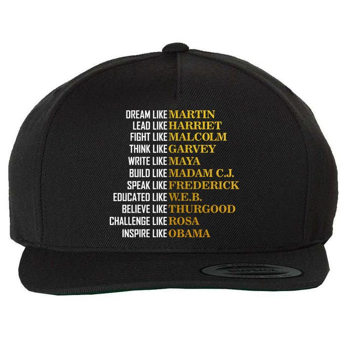 Be Like Inspiring Leaders Black History Wool Snapback Cap