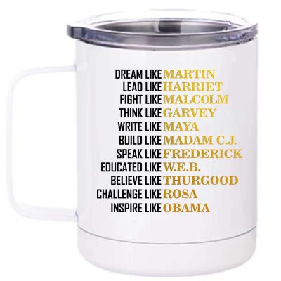 Be Like Inspiring Leaders Black History 12 oz Stainless Steel Tumbler Cup