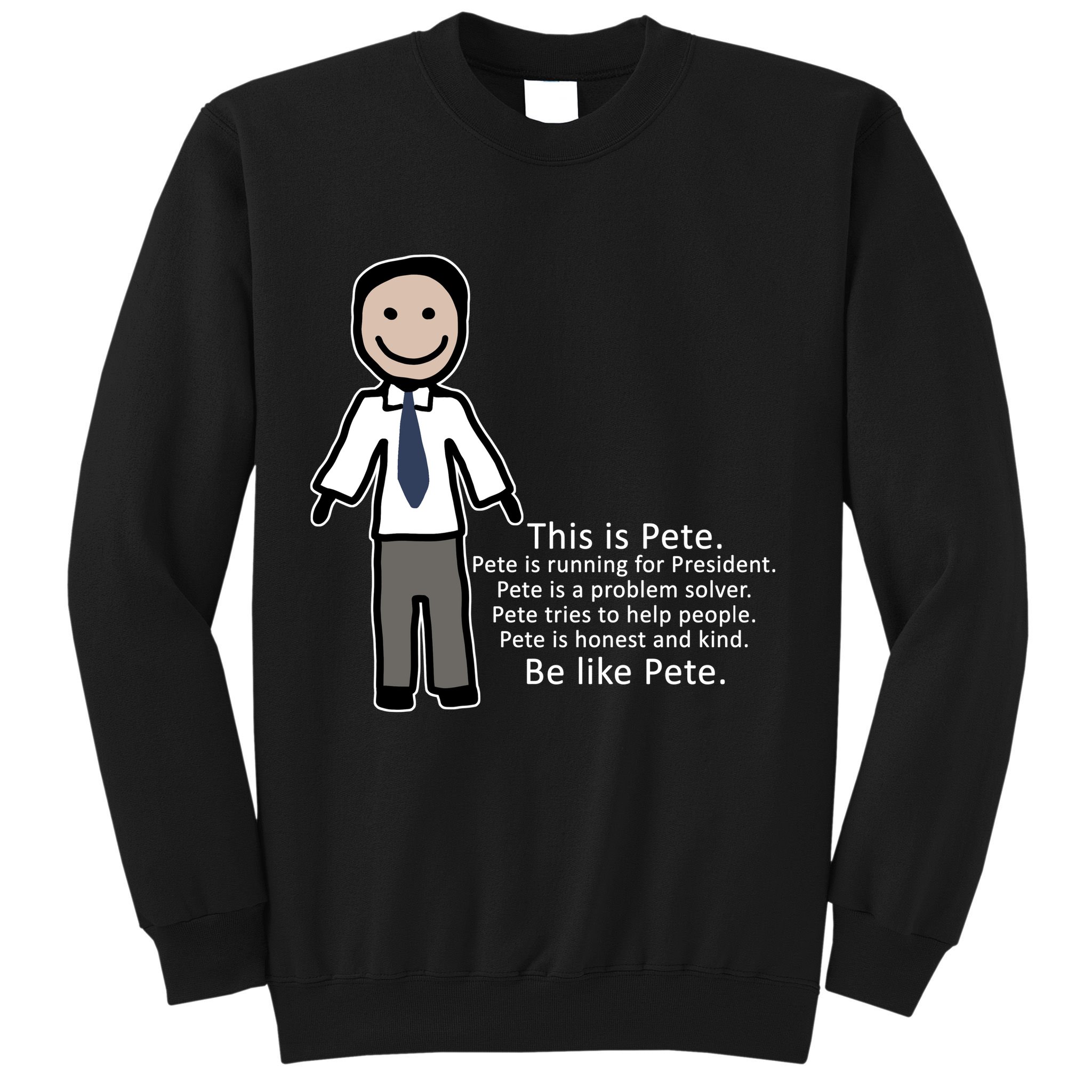Be Like Pete Buttigieg Funny Sweatshirt