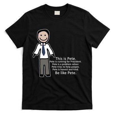 Be Like Pete Buttigieg Funny T-Shirt