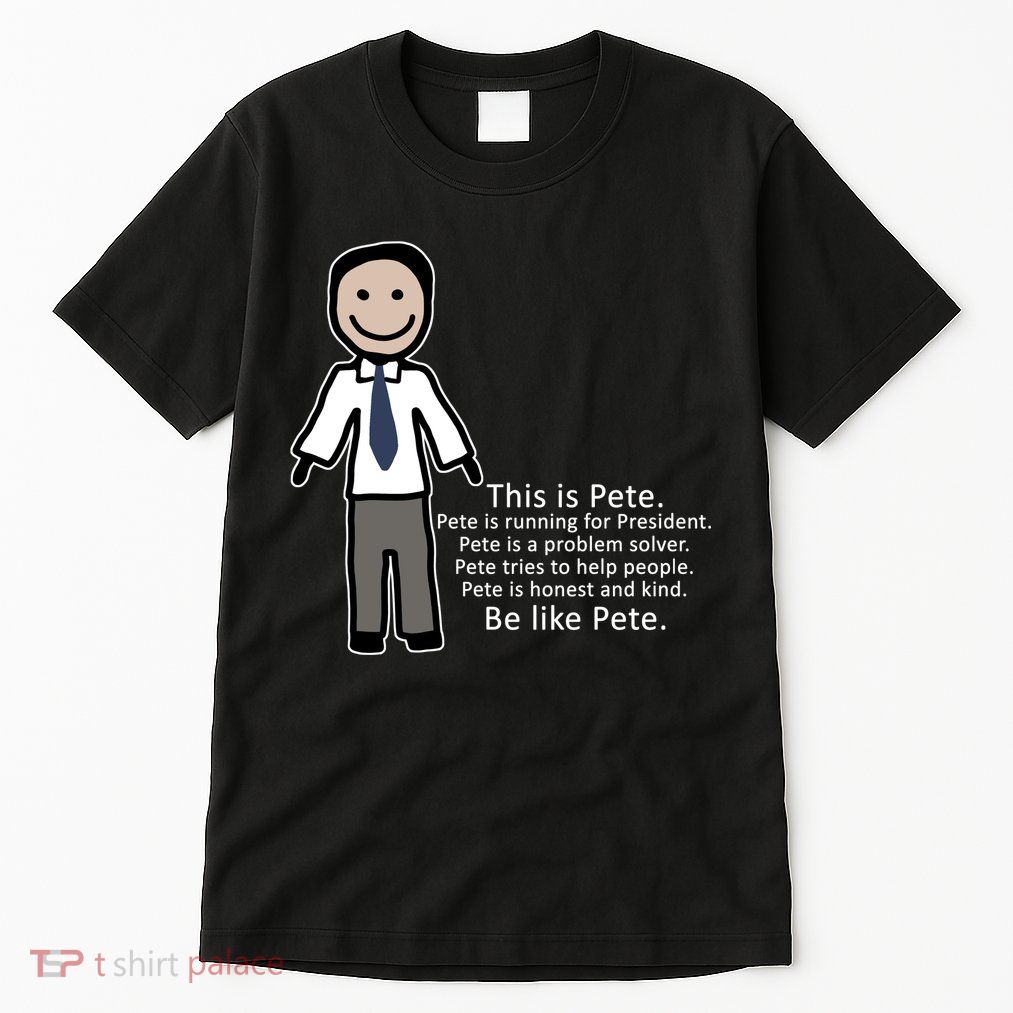 Be Like Pete Buttigieg Funny Tall T-Shirt