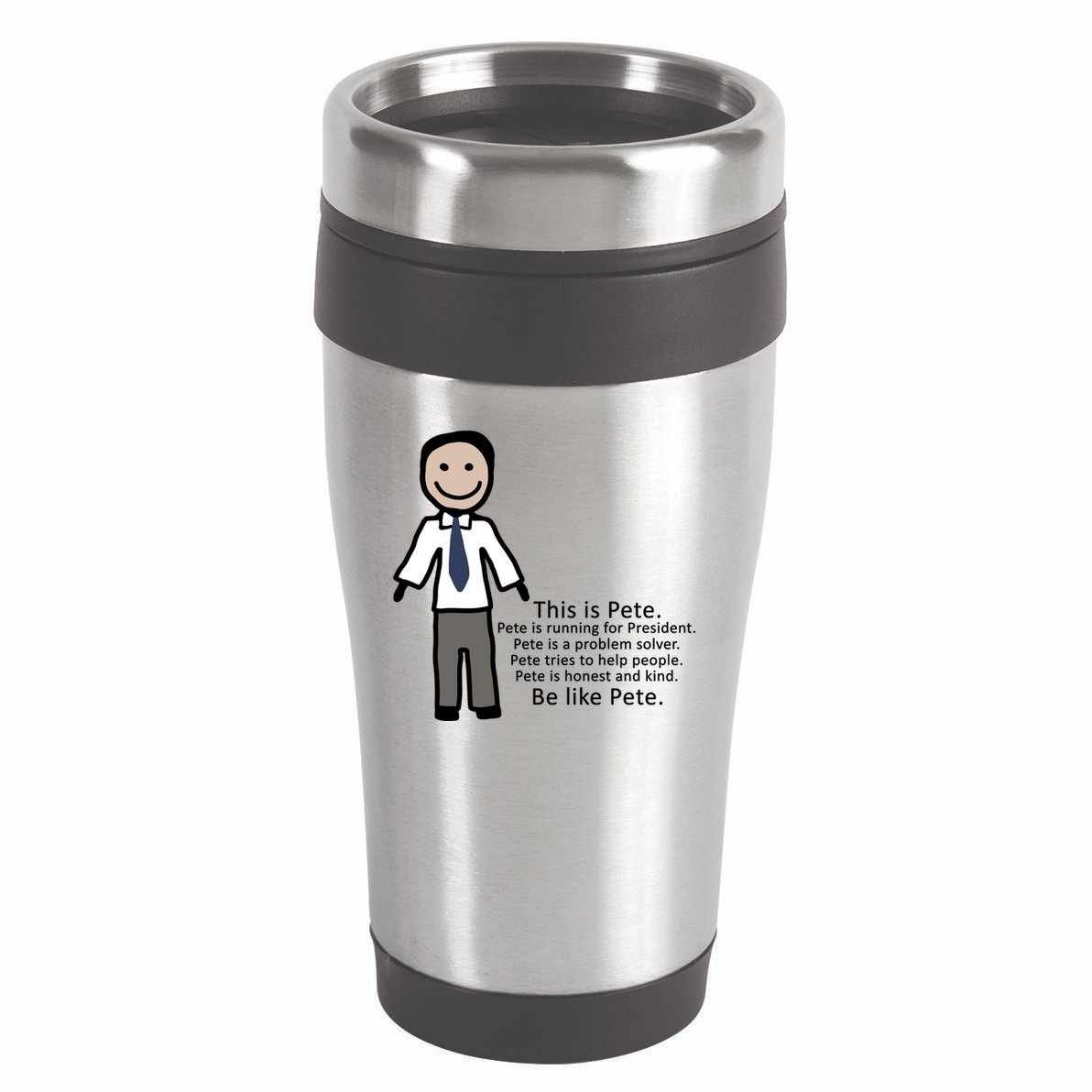 Be Like Pete Buttigieg Funny 16oz Travel Tumbler