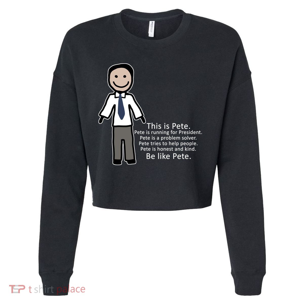 Be Like Pete Buttigieg Funny Cropped Pullover Crew