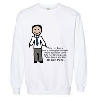 Be Like Pete Buttigieg Funny Garment-Dyed Sweatshirt