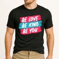 Be Love Be Kind Be You Cooling Performance Crew T-Shirt