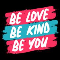 Be Love Be Kind Be You Tall T-Shirt