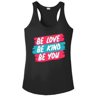 Be Love Be Kind Be You Ladies PosiCharge Competitor Racerback Tank