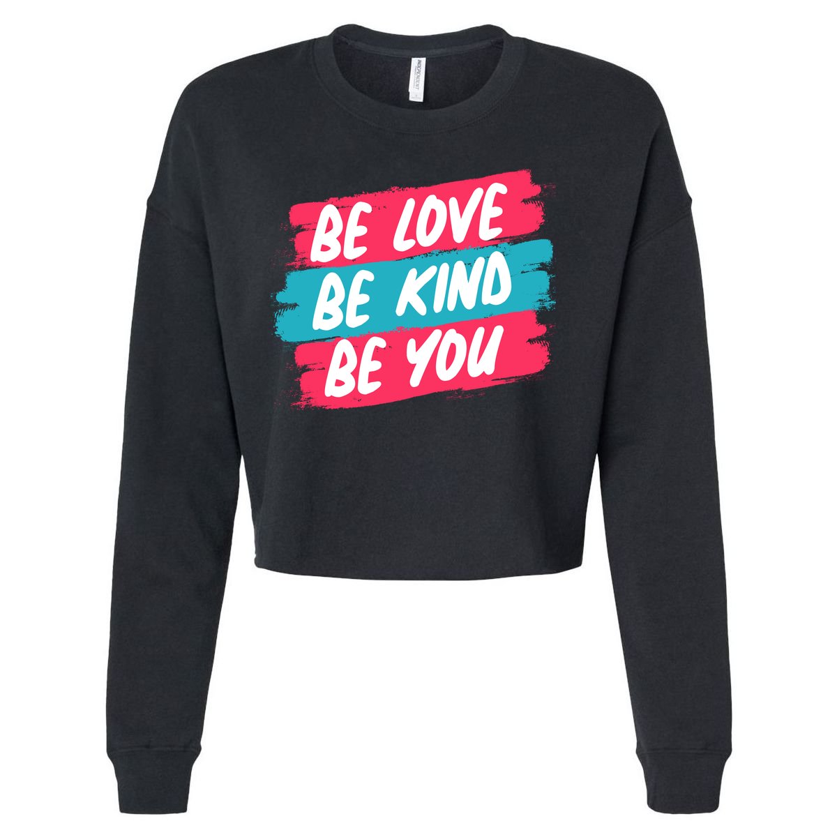 Be Love Be Kind Be You Cropped Pullover Crew