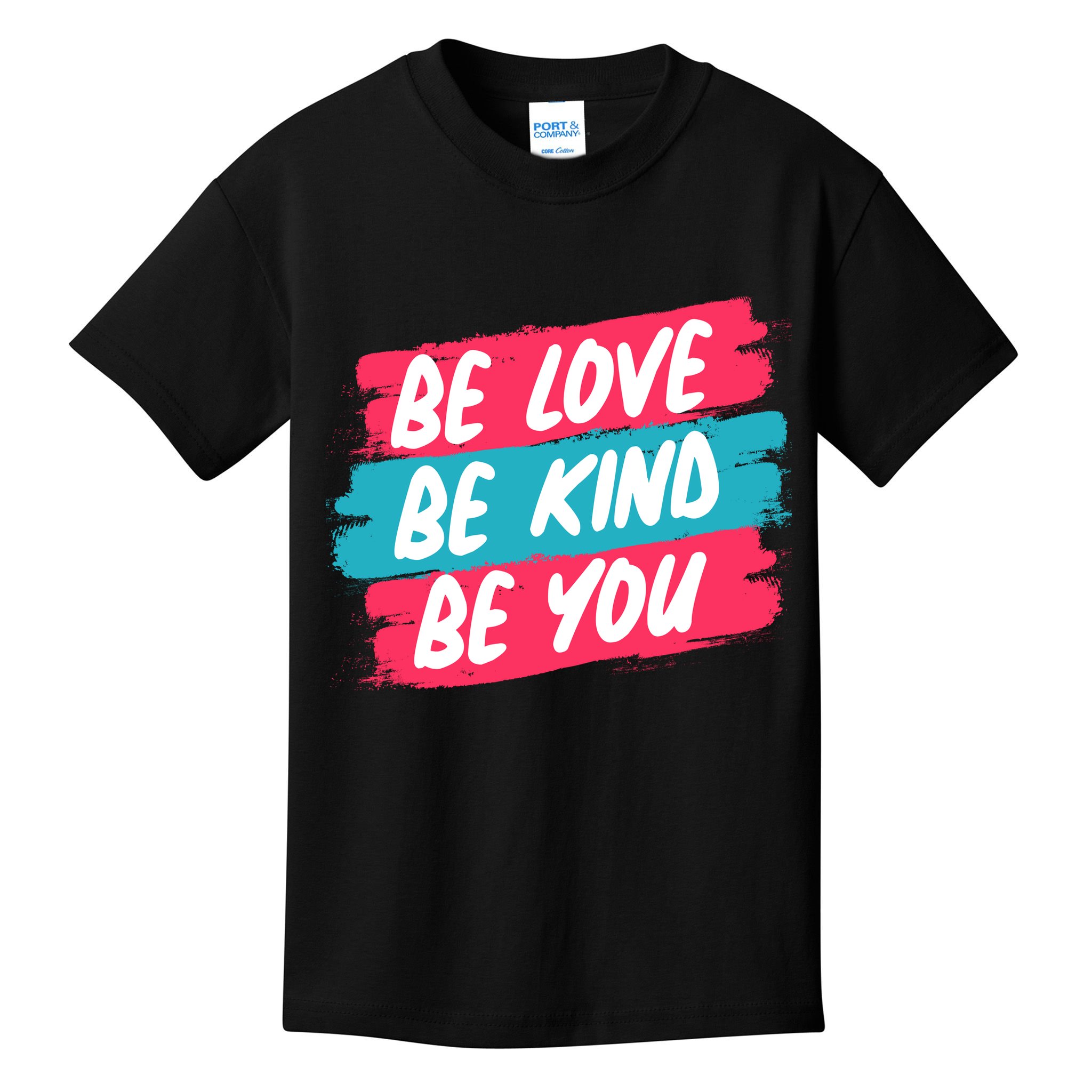 Be Love Be Kind Be You Kids T-Shirt