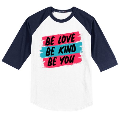 Be Love Be Kind Be You Baseball Sleeve Shirt