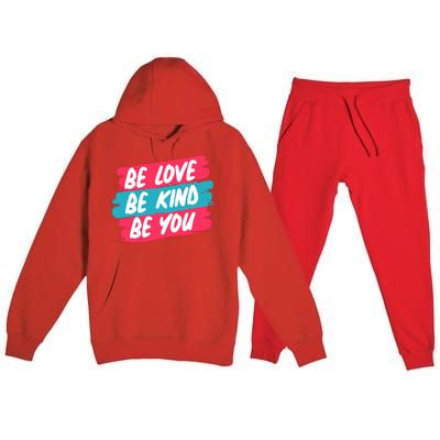 Be Love Be Kind Be You Premium Hooded Sweatsuit Set