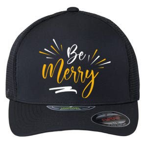 Be Merry Christmas  Flexfit Unipanel Trucker Cap