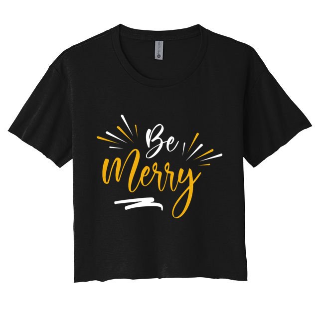 Be Merry Christmas  Crop Top