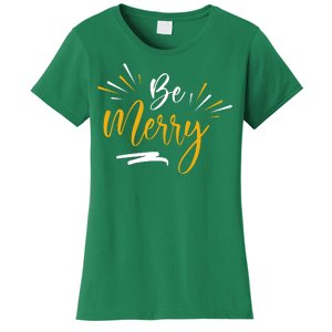 Be Merry Christmas  Women's T-Shirt