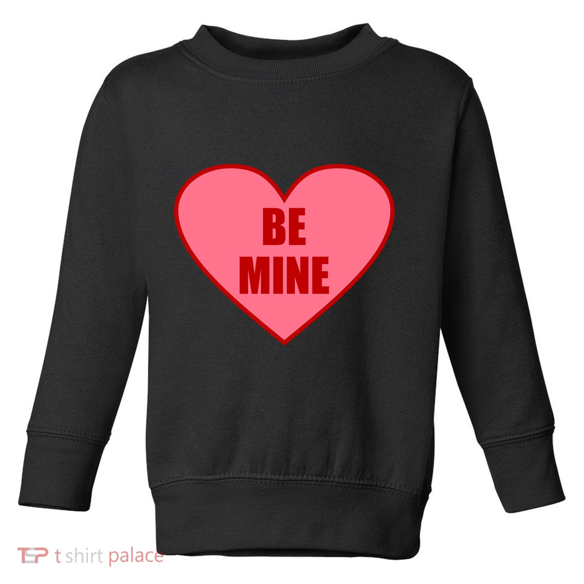 Be Mine Valentine's Day Heart Love Design Toddler Sweatshirt