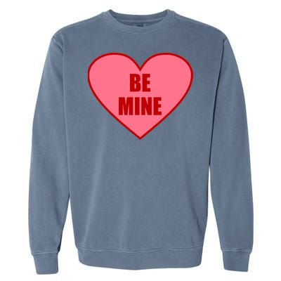 Be Mine Valentine's Day Heart Love Design Garment-Dyed Sweatshirt