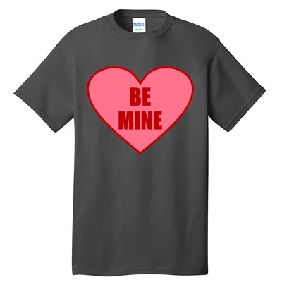 Be Mine Valentine's Day Heart Love Design Tall T-Shirt