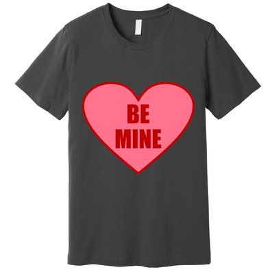 Be Mine Valentine's Day Heart Love Design Premium T-Shirt