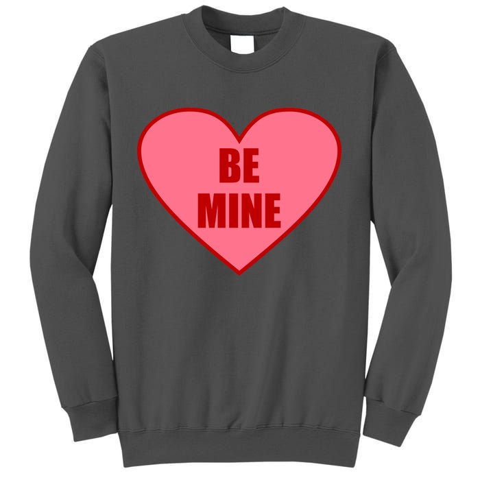 Be Mine Valentine's Day Heart Love Design Tall Sweatshirt