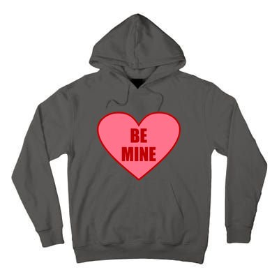 Be Mine Valentine's Day Heart Love Design Tall Hoodie