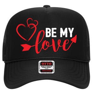 Be My Love Arrow Heart High Crown Mesh Back Trucker Hat