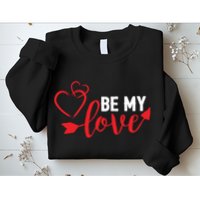 Be My Love Arrow Heart Sweatshirt